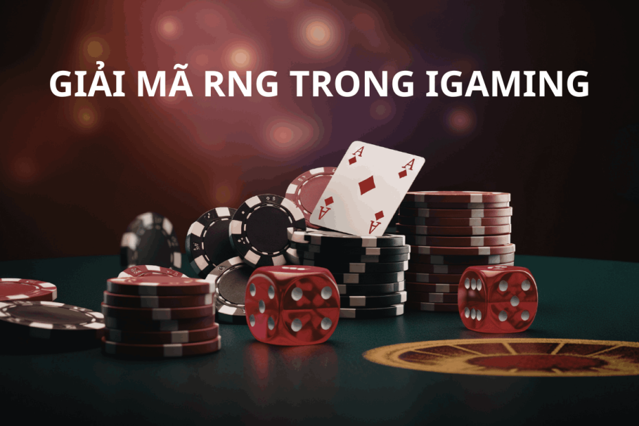 tầm quan trọng của RNG trong iGaming